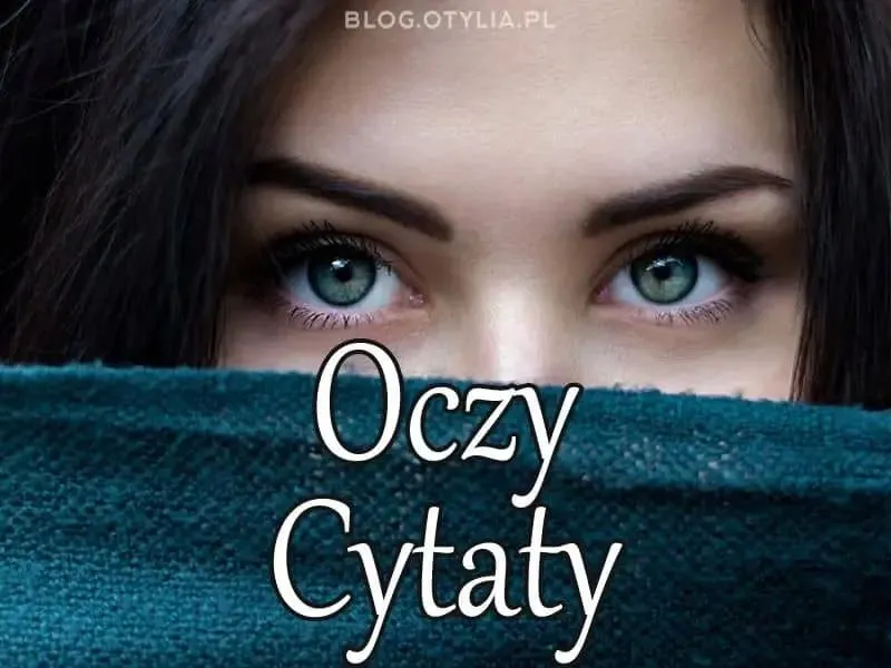 Zgłębiaj świat poprzez cytaty o wzroku: inspiracje dla każdego dnia