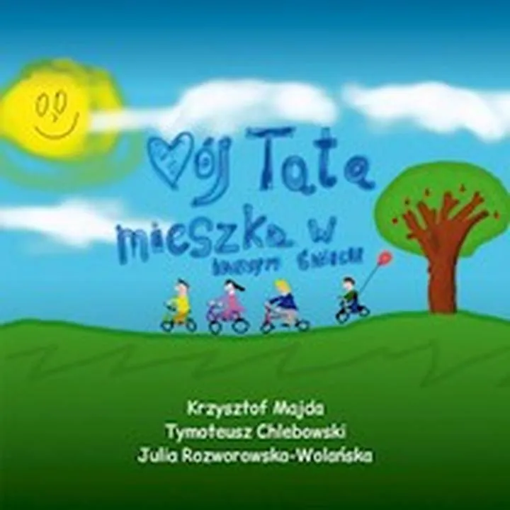 Mój tata mieszka w innym świecie